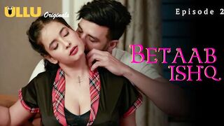 Betaab Ishq Episode 2 Web Series 18+