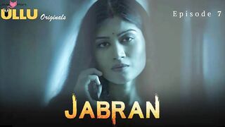 Jabran Episode 7 Web Series 18+