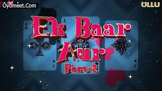 Ek Baar Aur Episode 4 Web Series 18+