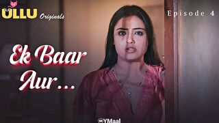 Ek Baar Aur Episode 4 Web Series 18+