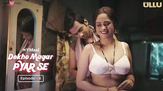 Dekho Magar Pyar Se Episode 4 Web Series 18+