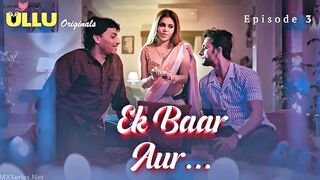 Ek Baar Aur Episode 3 Web Series 18+